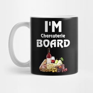 I'm charcuterie Board - Funny Deli Meat & Cheese Mug